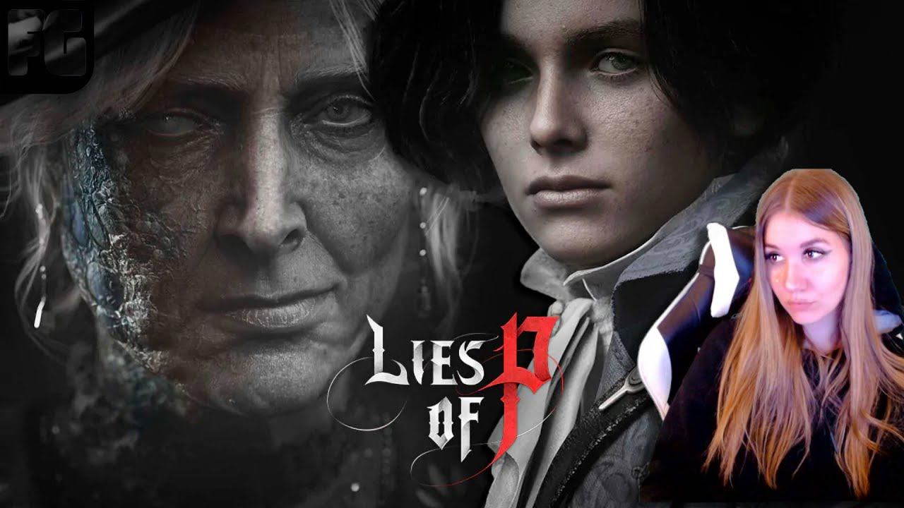 ПИНОККИО В БЛАДБОРНЕ [2К] ➤ Lies Of P ➤ Девушка стримит №1 смотреть онлайн