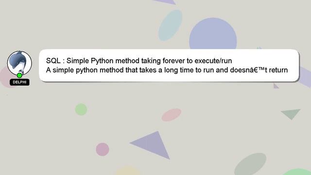 SQL : Simple Python method taking forever to execute/run смотреть онлайн