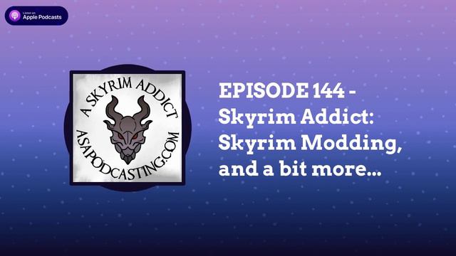 EPISODE 144 - Skyrim Addict: Skyrim Modding, and a bit more... | Skyrim Addict: An Elder Scrolls... смотреть онлайн