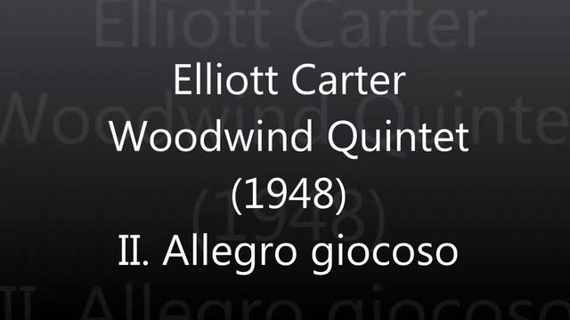 Elliott Carter Woodwind Quintet (1948) Complete смотреть онлайн