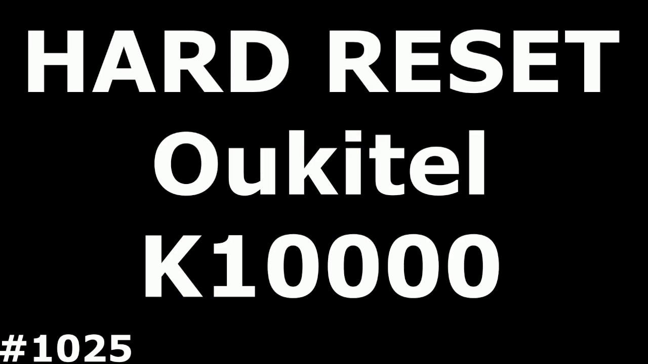 Сброс настроек Oukitel K10000 (Hard Reset Oukitel K10000)