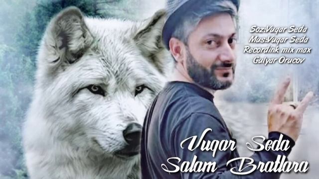 Vuqar Seda - Salam Bratlara (Official Audio)