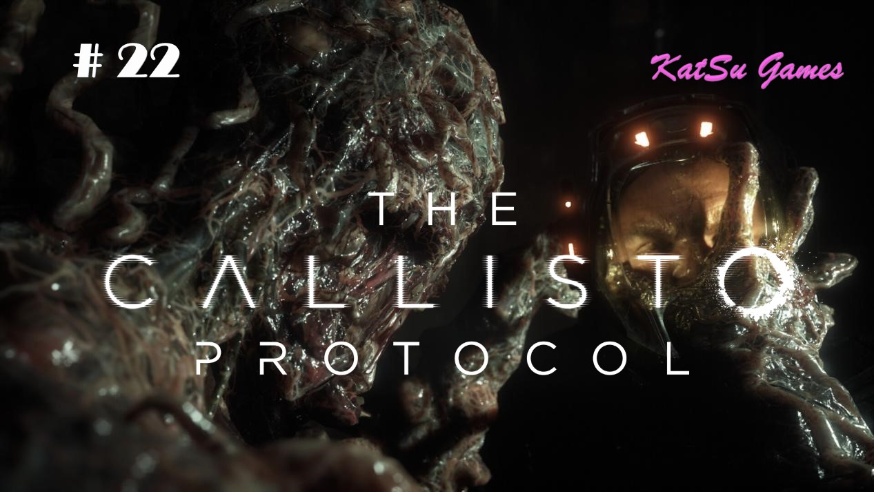 ПОЗНАКОМИЛИСЬ С ВРАЧЕМ!!! CALLISTO PROTOCOL # 22