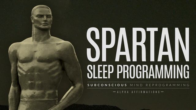 Spartan Sleep Programming - Reprogram the Subconscious - Theta Binaural Beat - Alpha Affirmations смотреть онлайн