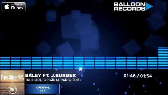 Baley ft. J.Burger - True Side (Original Radio Edit) смотреть онлайн