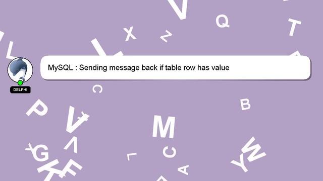MySQL : Sending message back if table row has value смотреть онлайн
