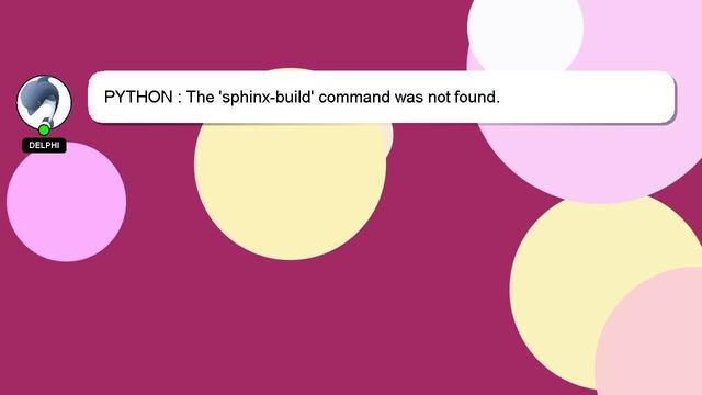 PYTHON : The 'sphinx-build' command was not found. смотреть онлайн