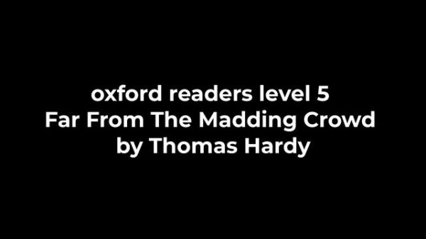 oxford readers level 5 Far From The Madding Crowd by Thomas Hardy