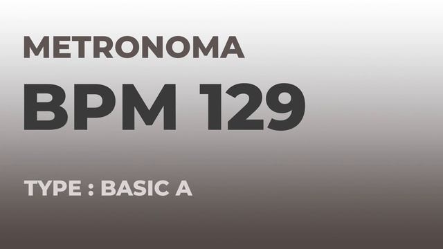 메트로놈 | BPM 129 | Metronome | Type : Basic A смотреть онлайн