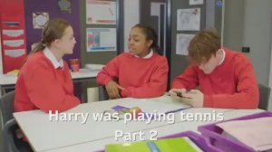 Go Getter 3 4.2 Grammar. Harry was playing tennis (pt.2)