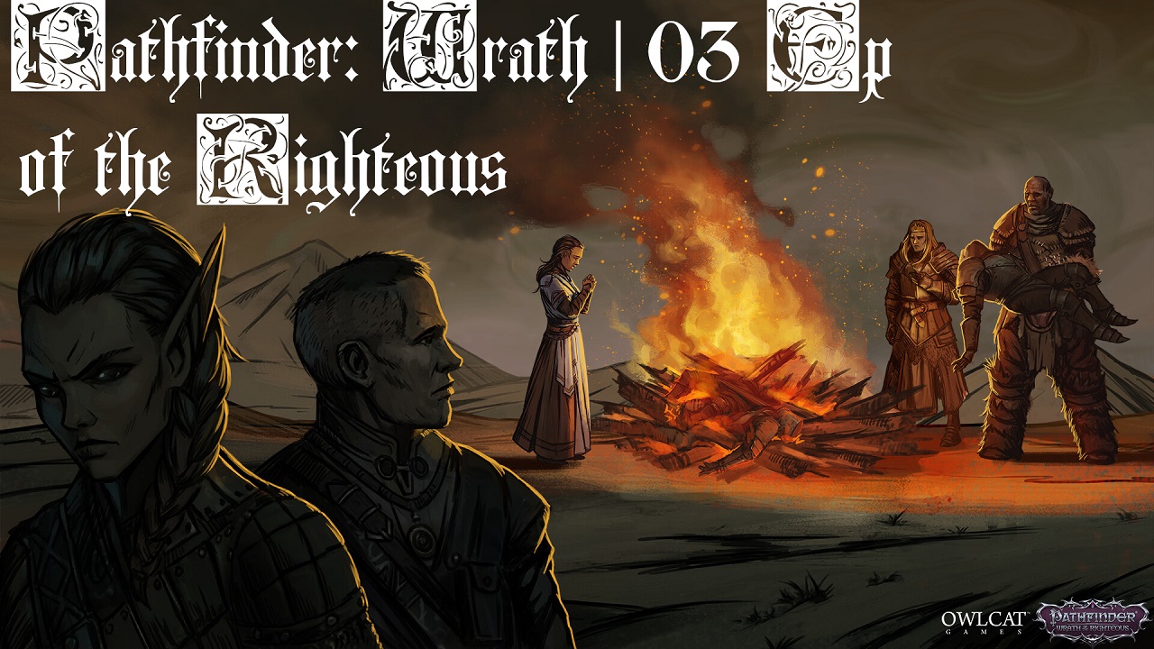 Pathfinder: Wrath Of The Righteous - Полное прохождение с пояснениями. 03