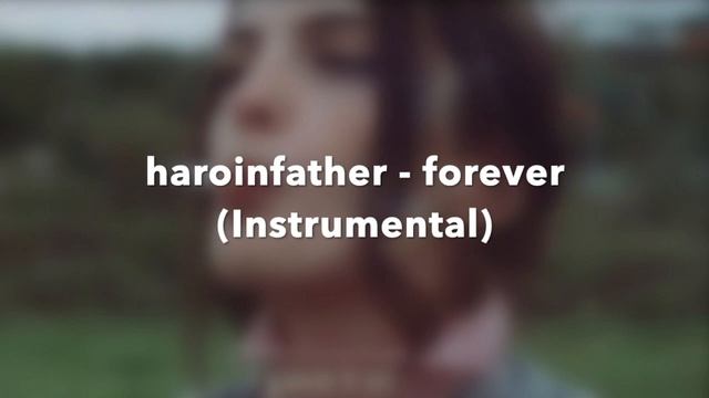 haroinfather - forever (Instrumental)(READ DESC!!) смотреть онлайн