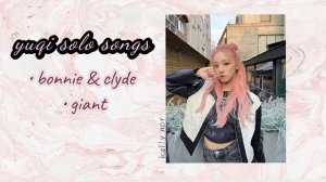 yuqi solo songs playlist
