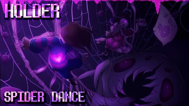 Undertale Remixed ▸ Spider Dance ▸ Holder Remix смотреть онлайн