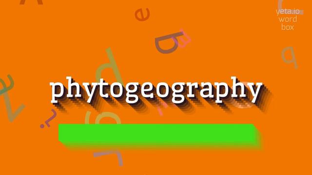PHYTOGEOGRAPHY - HOW TO PRONOUNCE PHYTOGEOGRAPHY? #phytogeography смотреть онлайн