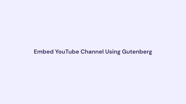 How To Embed YouTube Channel In WordPress смотреть онлайн