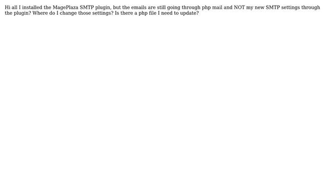 Newb question - Mageplaza SMTP installed but still regular php mail being used. Where to change... смотреть онлайн
