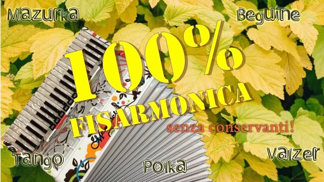 100% Fisarmonica - Mix Valzer, Mazurca, Polca, Tango, Paso Doble, Fox