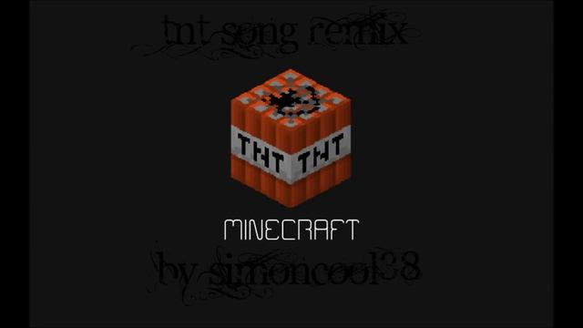 Minecraft - TNT song remix смотреть онлайн