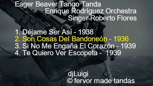 Eager Beaver Tango Tanda - Enrique Rodriguez Orchestra - Singer Roberto Flores смотреть онлайн