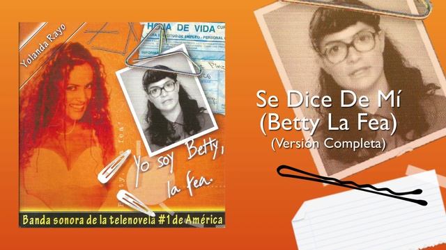 Se Dice De Mí Betty La Fea ( Versión Completa ) - Yolanda Rayo | Tango смотреть онлайн
