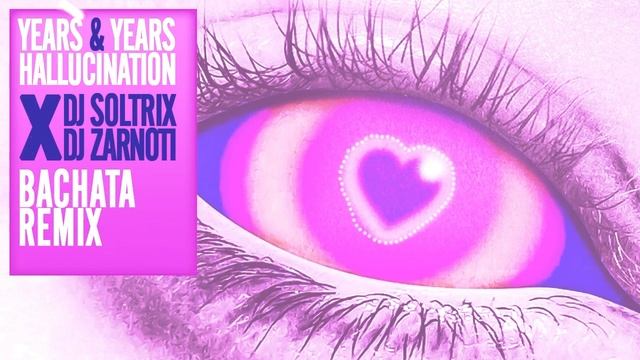 Regard, Years & Years - Hallucination (DJ Soltrix & DJ Zarnoti Bachata Remix) смотреть онлайн