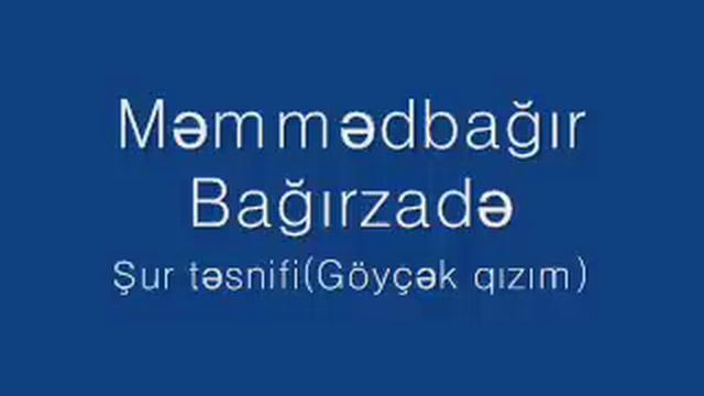 Memmedbagir Bagirzade(Shur tesnifi/Goycek qizim) смотреть онлайн