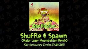 Bad Piggies: Shuffle & Spawn (Major Lazer Moombahton Remix) [FANMADE de 10° Aniversario]