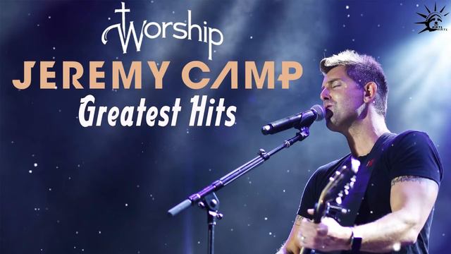 Jeremy Camp Greatest Hits Full Album | Jeremy Camp Best Of Playlist 2021 смотреть онлайн