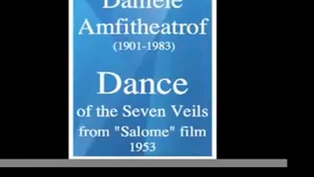 Daniele Amfitheatrof (1901-1983) : Dance of the Seven Veils (1953) смотреть онлайн