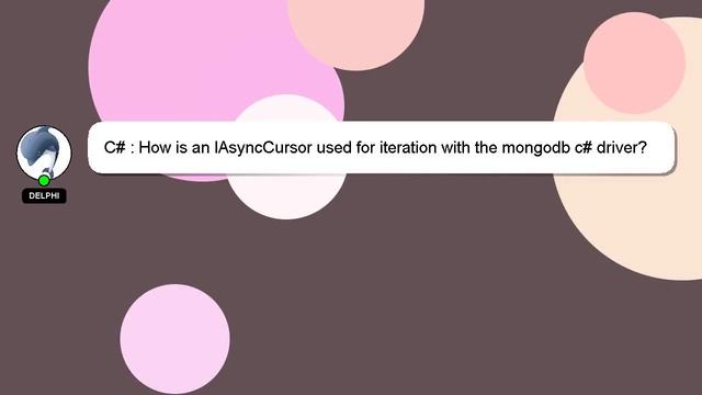 C# : How is an IAsyncCursor used for iteration with the mongodb c# driver? смотреть онлайн
