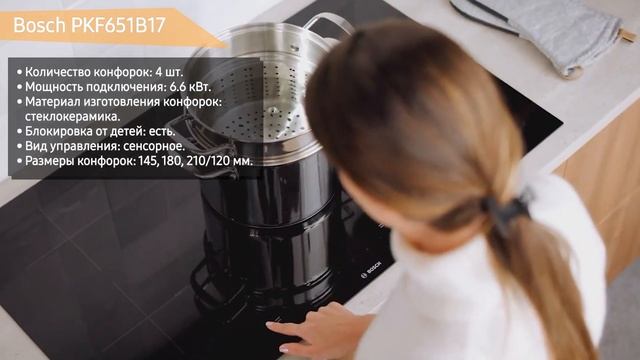 Электрическая варочная панель Bosch PKF651B17 смотреть онлайн