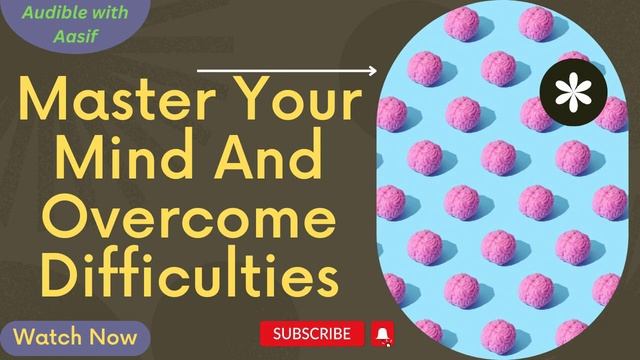 Master Your Mind And Overcome Difficulties #audiobooks #motivation смотреть онлайн