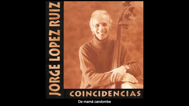 Jorge López Ruiz - De mamá candombe смотреть онлайн