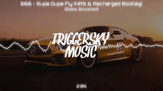 666 - Supa Dupa Fly (NRS & Recharged Bootleg) (Bass Boosted)