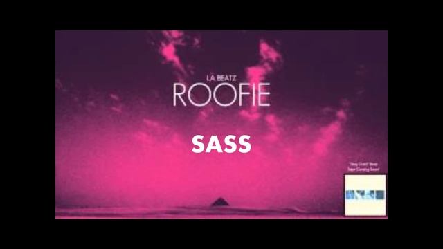 SASS- ROOFIE(PROD. BY LA BEATS) смотреть онлайн