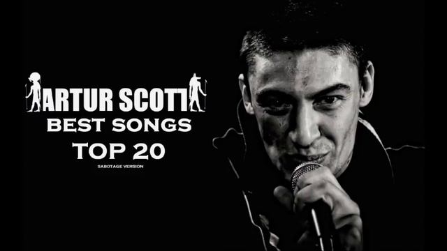 Артур Скотт. Top 20: best songs смотреть онлайн