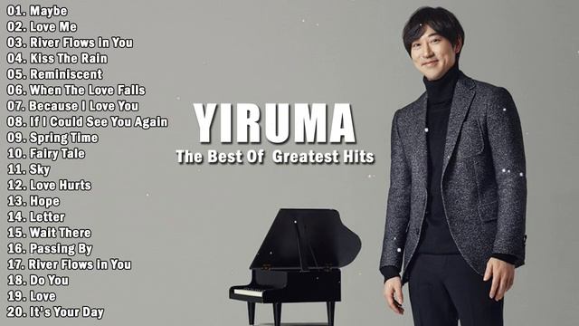 Yiruma Greatest Hits Collection - Best Song Of Yiruma - Best Piano Instrumental Music