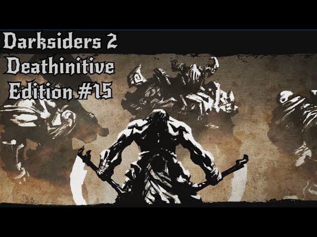 Darksiders 2 на сложности окончательная\ГОРОД МЁРТВЫХ #15