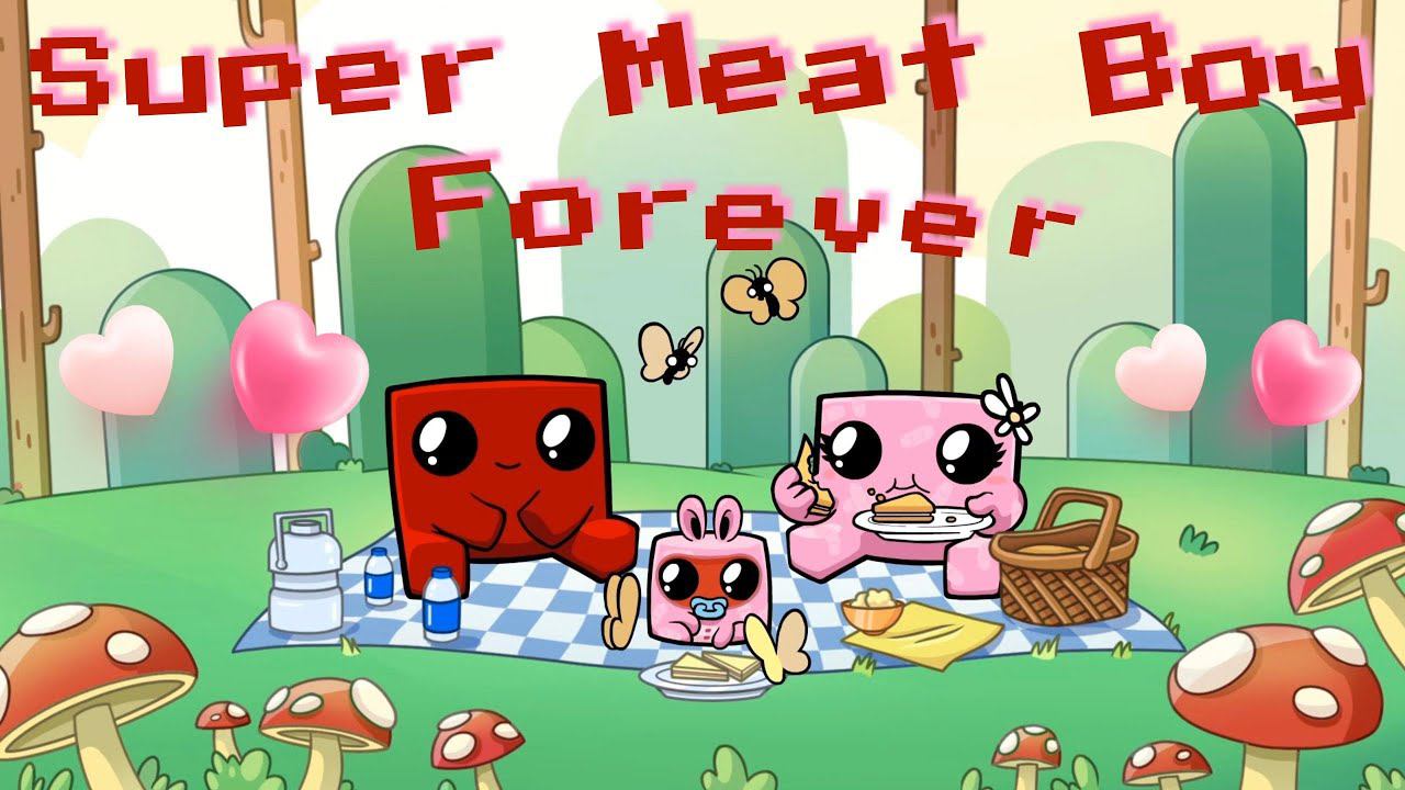 Super Meat Boy Forever.