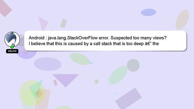 Android : java.lang.StackOverFlow error. Suspected too many views? смотреть онлайн