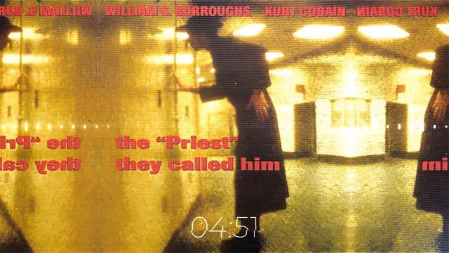 William S. Burroughs and Kurt Cobain | The "Priest" They Called Him смотреть онлайн