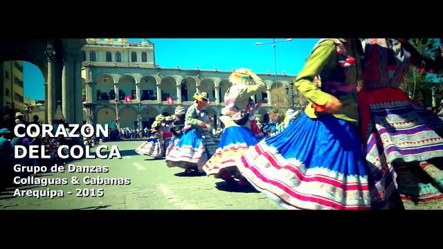 CORAZON DEL COLCA 2015 (grupo de danzas) смотреть онлайн