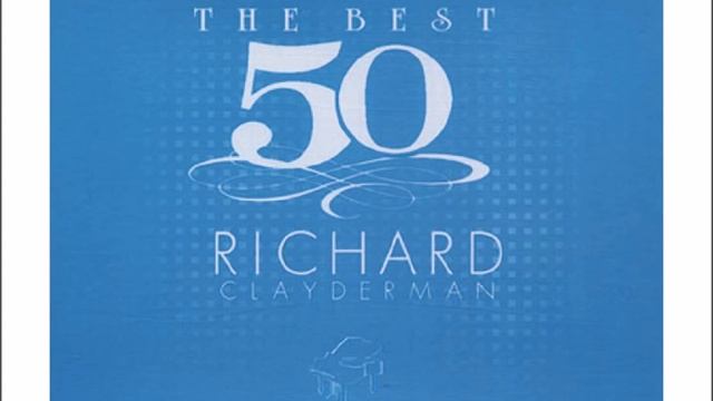 The Best 50 Richard Clayderman Part Two смотреть онлайн