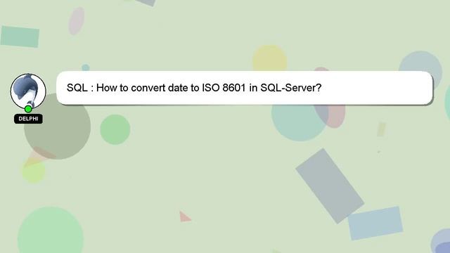SQL : How to convert date to ISO 8601 in SQL-Server? смотреть онлайн