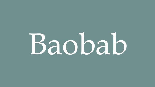 How to Pronounce ''Baobab'' Correctly in French смотреть онлайн