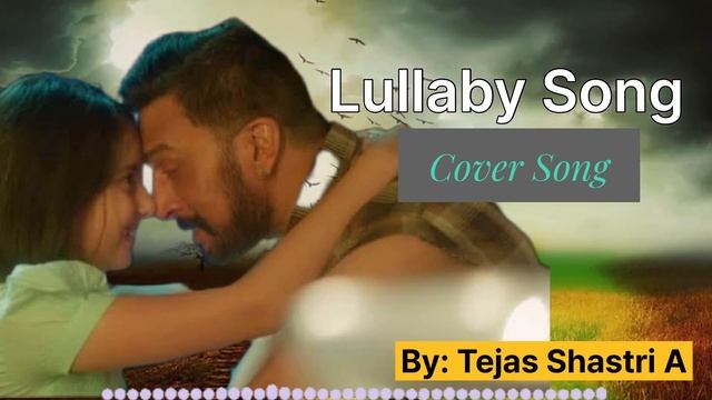 Lullaby Song By Tejas Shastri A :Vikranth Roma смотреть онлайн