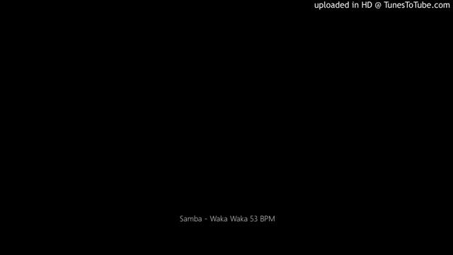 Samba - Waka Waka 53 BPM