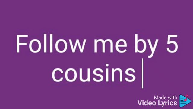 follow me by 5 cousins/ Anold usher смотреть онлайн