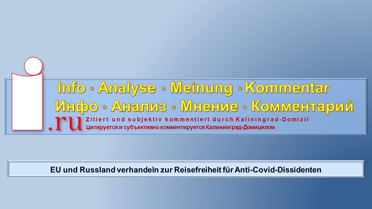 EU und Russland verhandeln zur Reisefreiheit für Anti-Covid-Dissidenten.mp4 смотреть онлайн